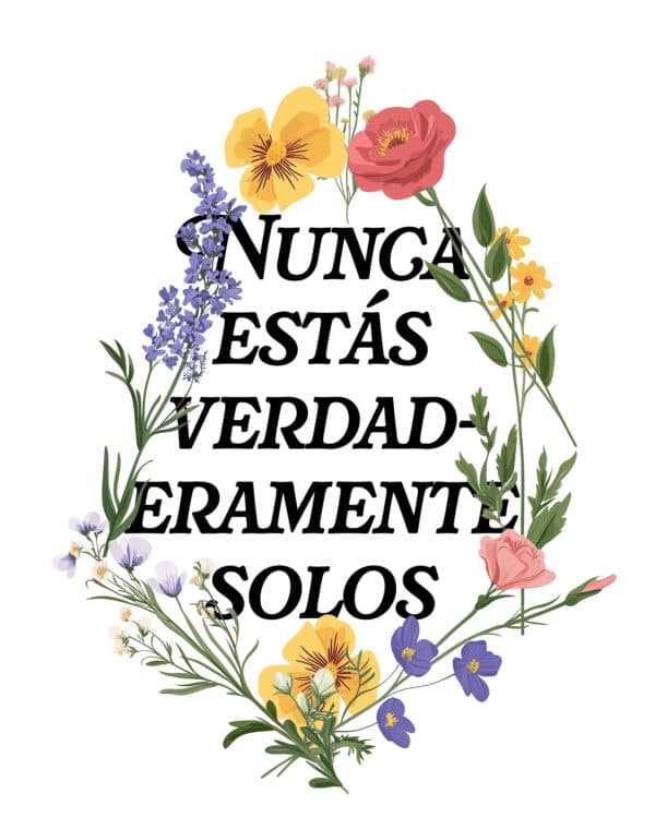 Nunca estás verdaderamente solos