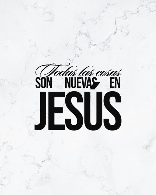 Todas las cosas son nuevas en Jesús