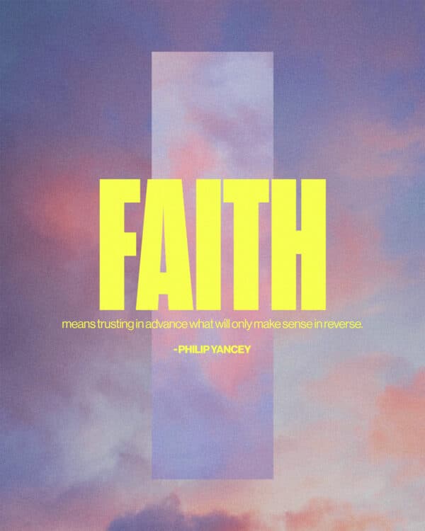 "Faith means trusting in advance what will only make sense in reverse." - Philip Yancey