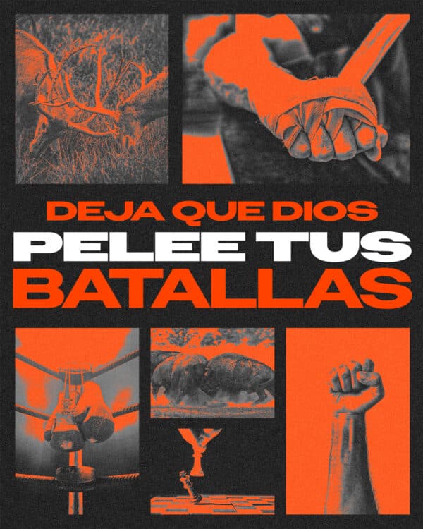 Deja que Dios pelee tus batallas