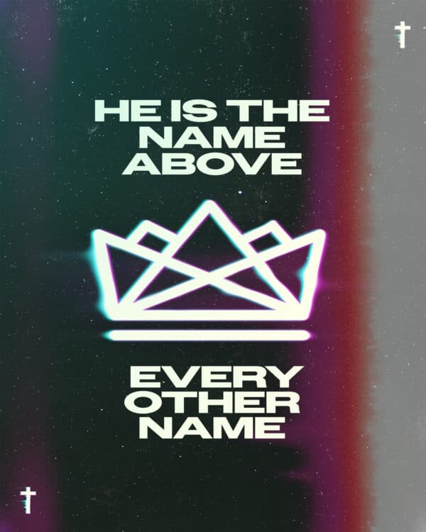 He is the name above every other name