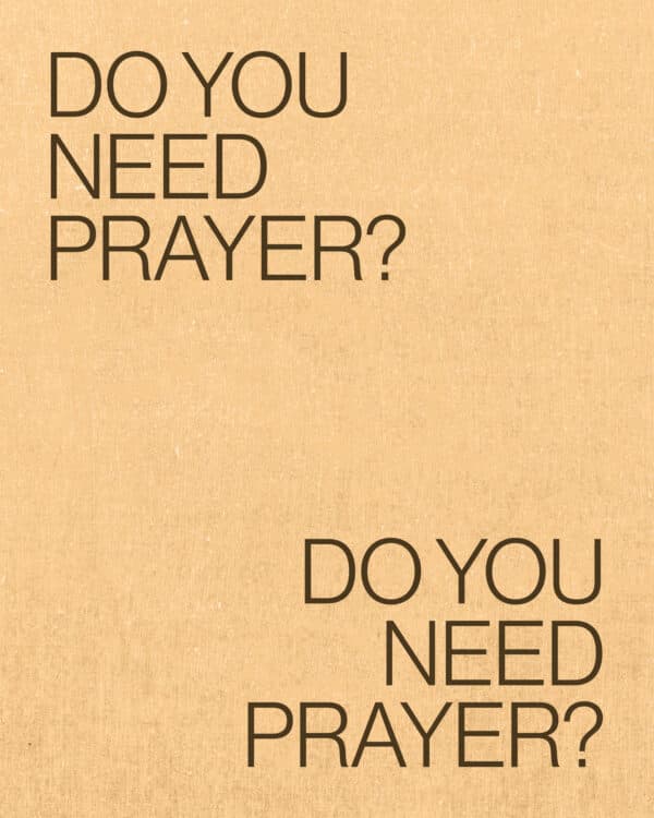 Do you need prayer?