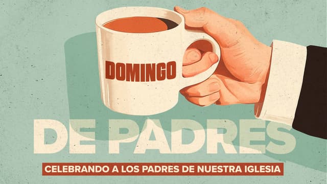 Domingo de Padres: Celebrando a los padres de nuestra iglesia