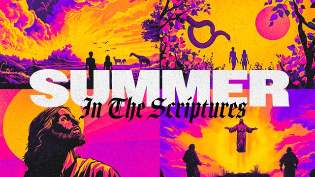 Summer in the Scriptures