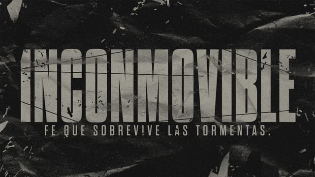 Inconmovible: Fe que sobrevive las tormentas