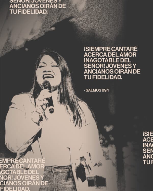 ¡Siempre cantaré acerca del amor inagotable del Señor! Jóvenes y ancianos oirán de tu fidelidad. - Salmos 89:1