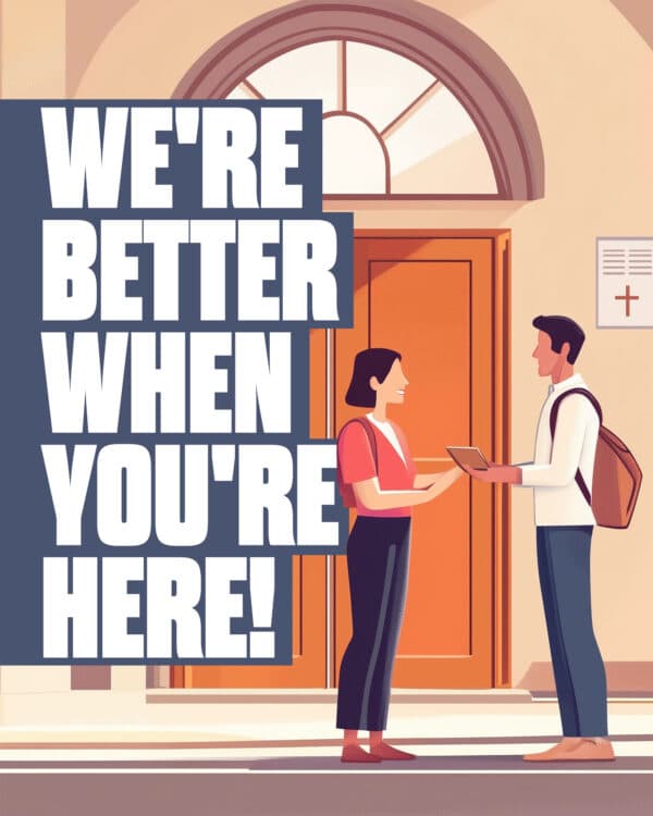 We're better when you're here!