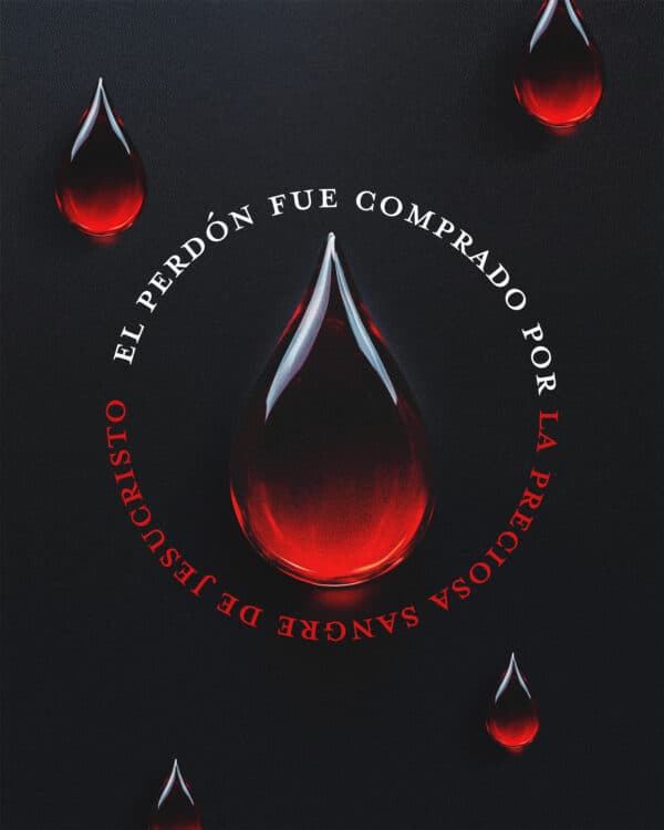 El perdón fue comprado por la preciosa sangre de Jesucristo