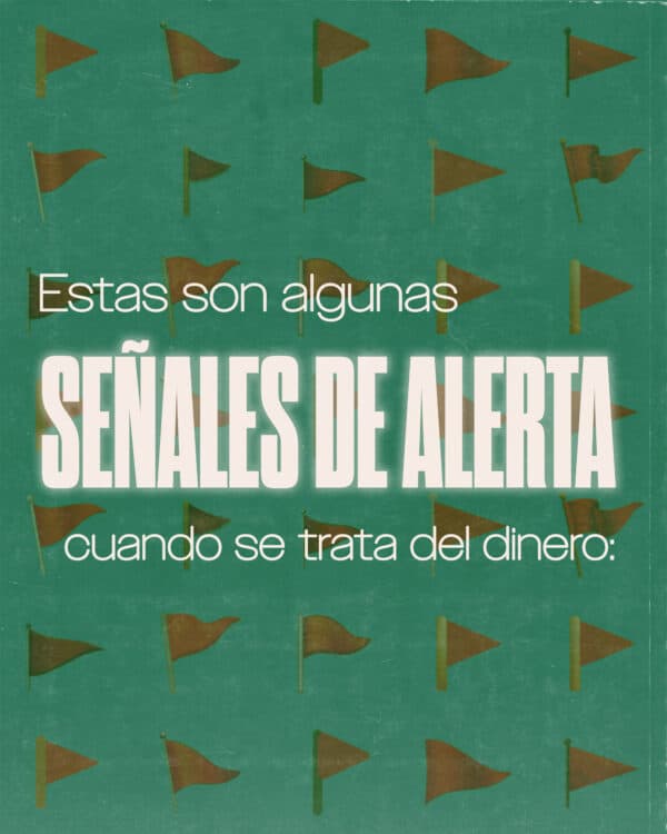 Estas son algunas señales de alerta cuando se trata del dinero: