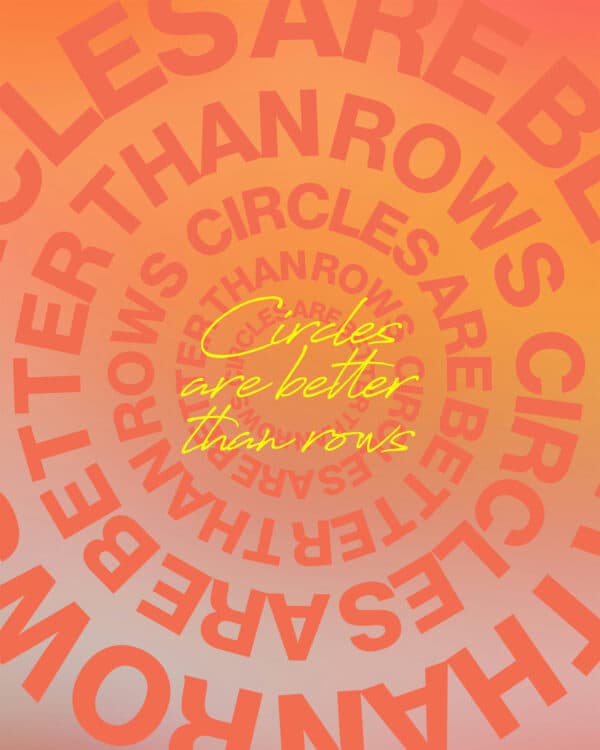 Circles are better than rows