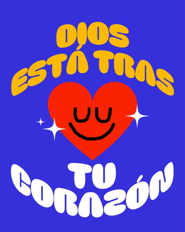 Dios está tras tu corazón