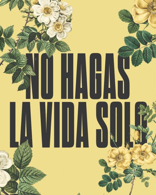 No hagas la vida solo