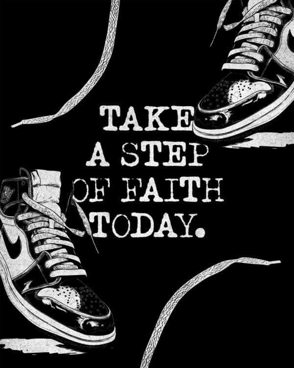 Take a step of faith today.