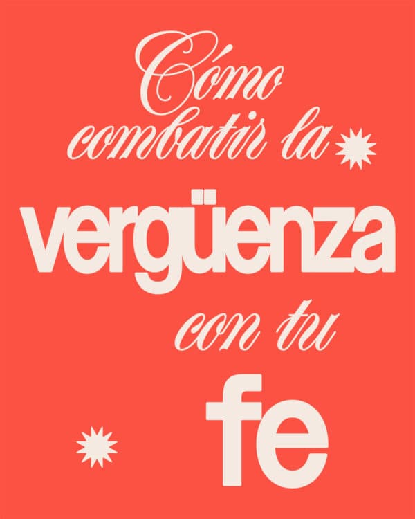 Cómo combatir la vergüenza con tu fe