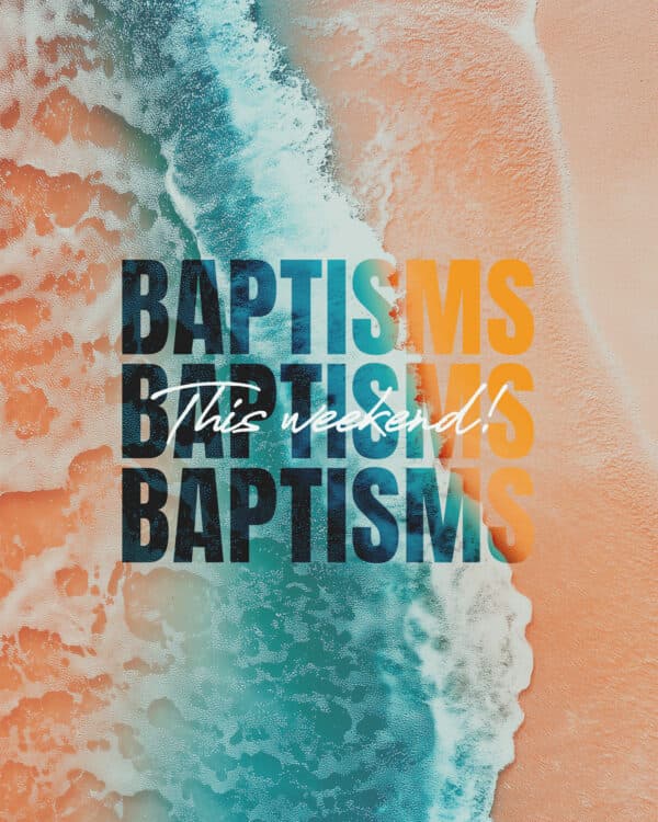 Baptisms this weekend!