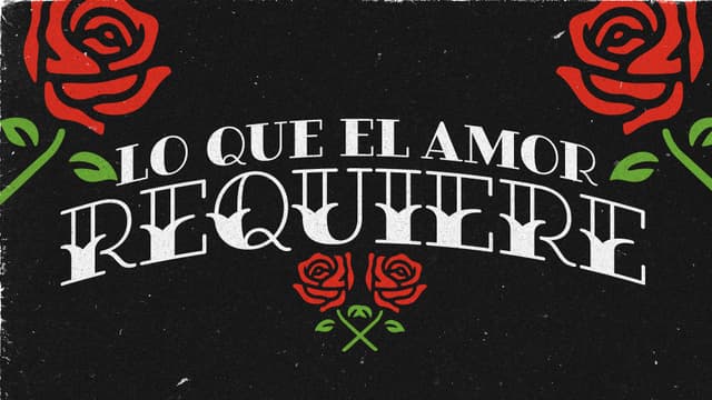 Lo que el amor requiere: es más que lo mínimo.
