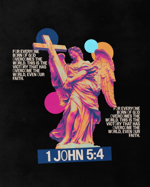 For everyone born of God overcomes the world. This is the victory that has overcome the world, even our faith. - 1 John 5:4