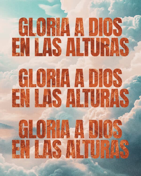 Gloria a Dios en las alturas