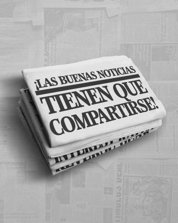¡Las buenas noticias tienen que  compartirse!