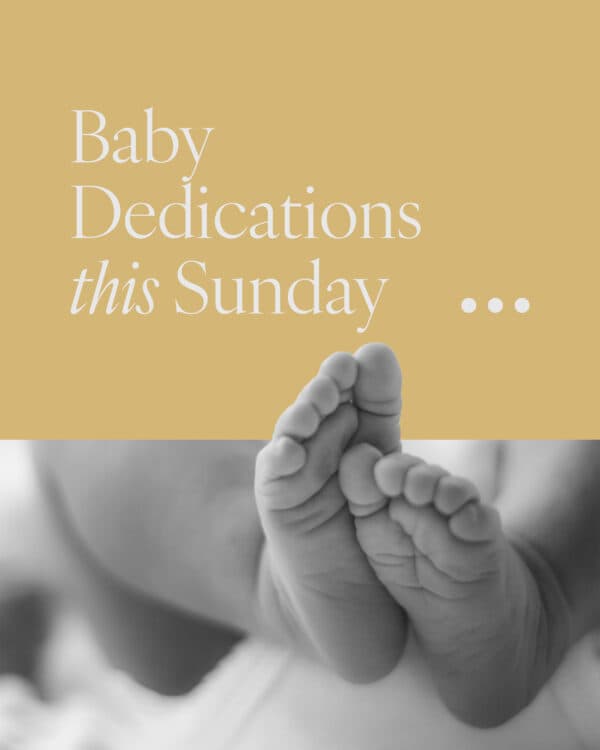 Baby Dedications this Sunday