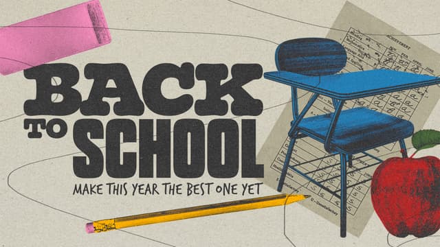 Back to School: Make this year the best one yet