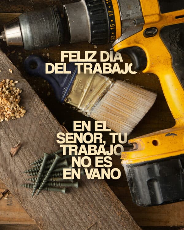 En el Señor, tu trabajo no es vano
