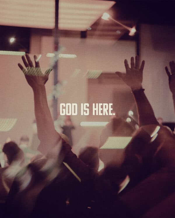 God is here.