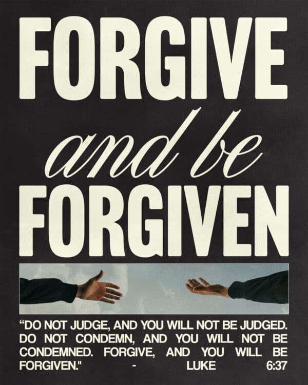 Forgive and be forgiven