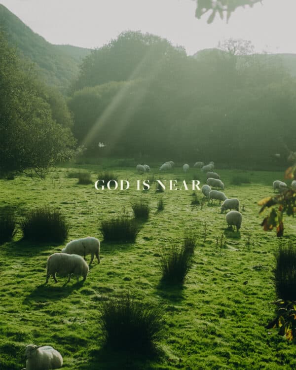 God is near