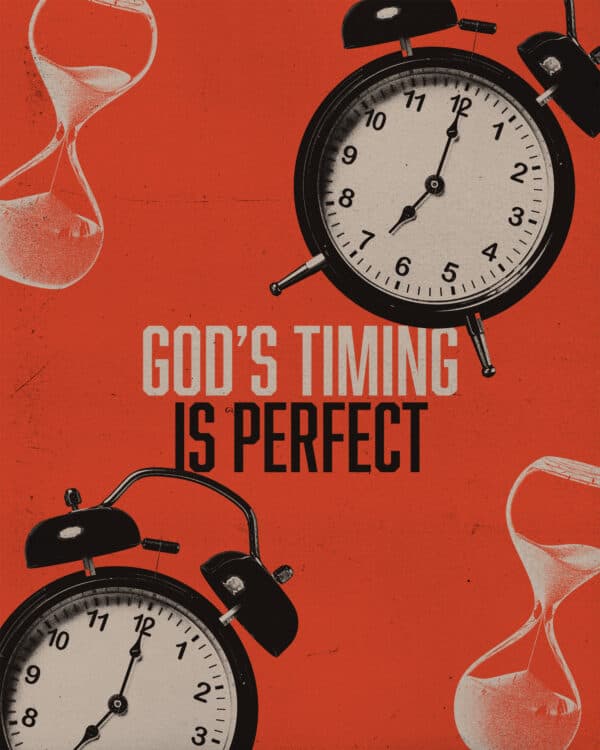 God’s timing is perfect
