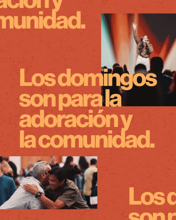 Los domingos son para la adoración y la comunidad.