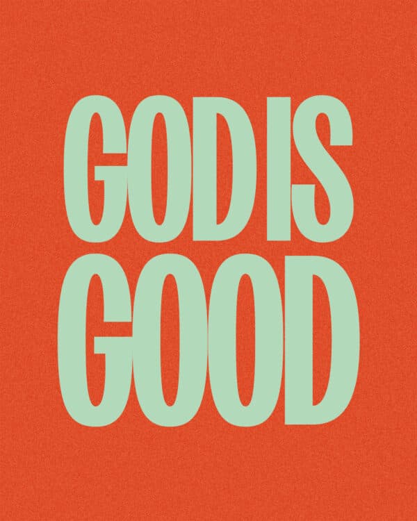 God is good
