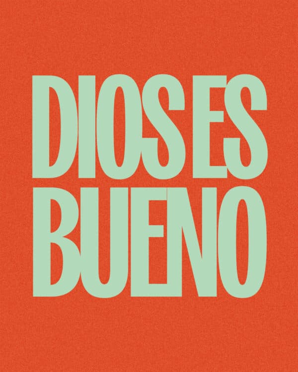 Dios es bueno