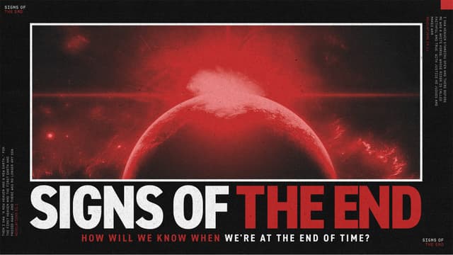 Signs of the End: How will we know when we're at the end of time?