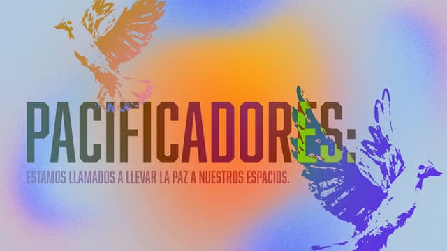 Pacificadores: Estamos llamados a llevar la paz a nuestros espacios.