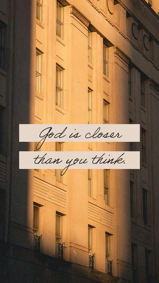 You’re not too far. It’s not too late. God is closer than you think.