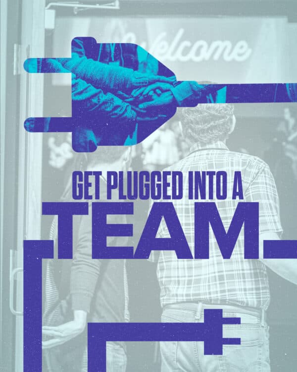 Get plugged into a team
