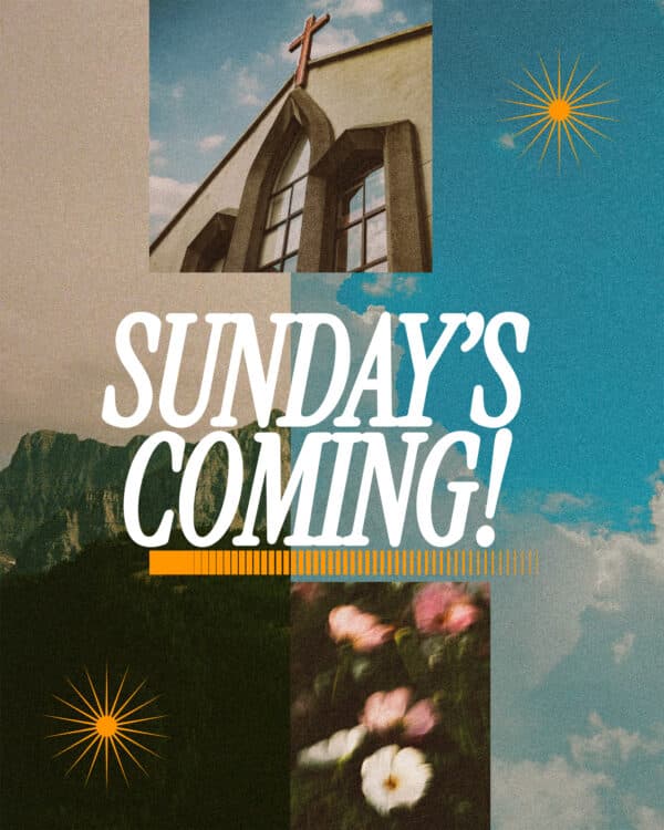Sunday's coming!
