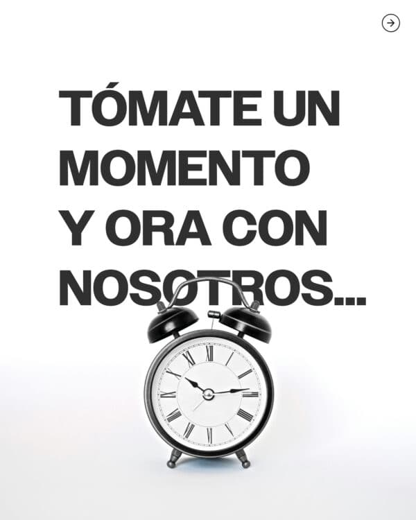 Tómate un momento y ora con nosotros…