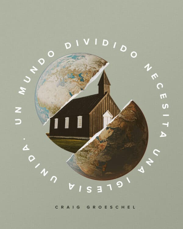 Un mundo dividido necesita una iglesia unida. - Craig Groeschel