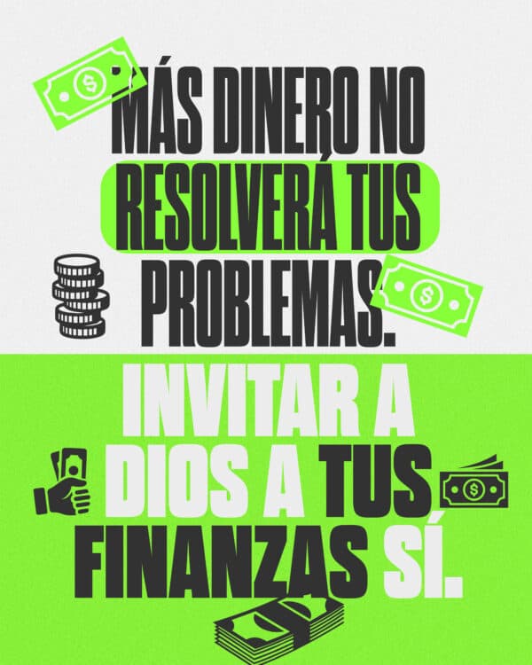 Más dinero no resolverá tus problemas. Invitar a Dios a tus finanzas sí.