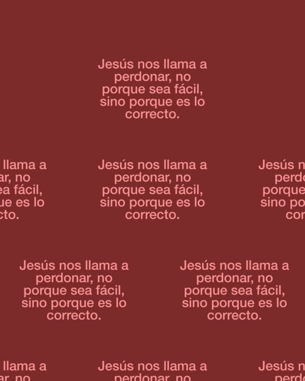 Jesús nos llama a perdonar, no porque sea fácil, sino porque es lo correcto.