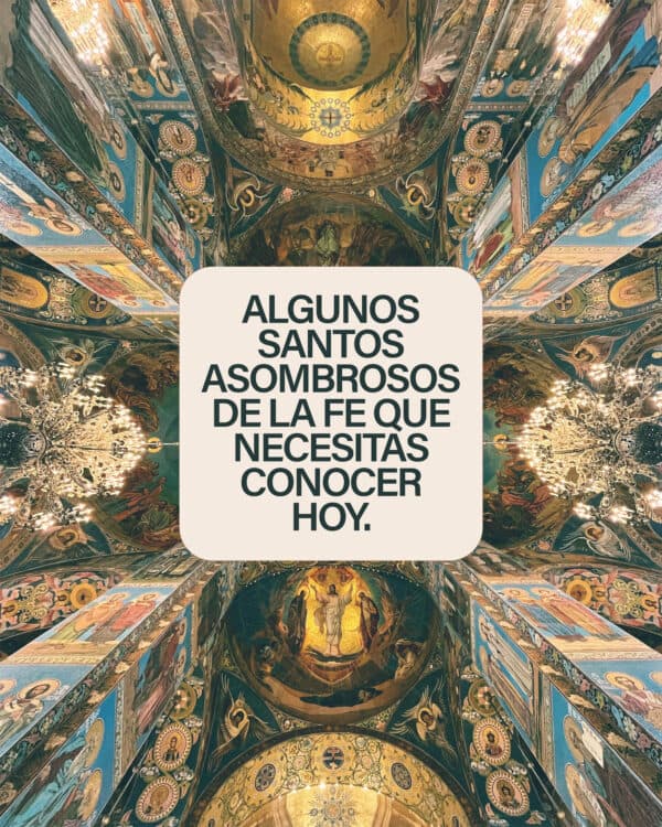 Algunos santos asombrosos de la fe que necesitas conocer hoy.