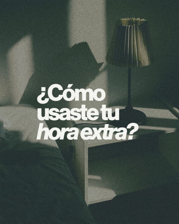 ¿Cómo usaste tu hora extra?