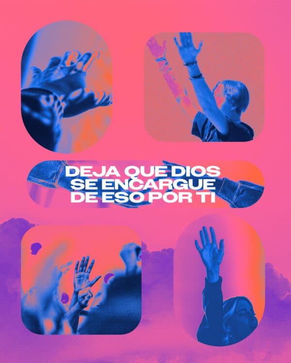 Deja que Dios se encargue de eso por ti