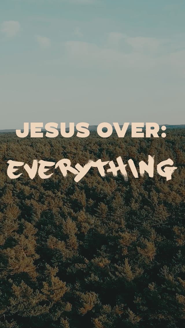 Jesus Over Everything