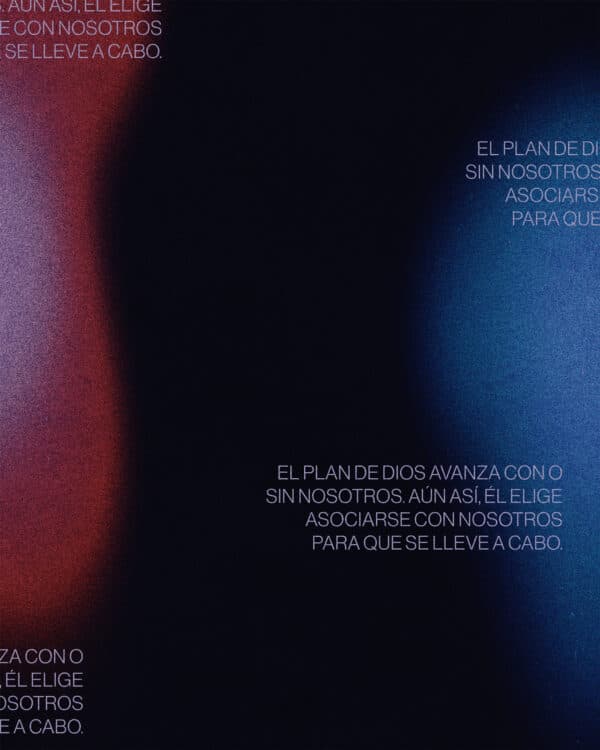 "El plan de Dios avanza con o sin nosotros. Aún así, Él elige asociarse con nosotros para que se lleve a cabo."