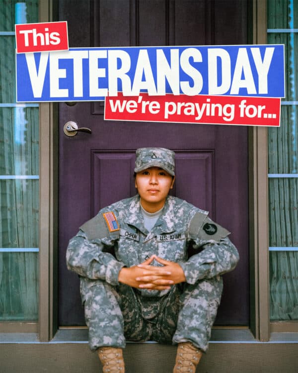 This Veterans Day, we’re praying for…