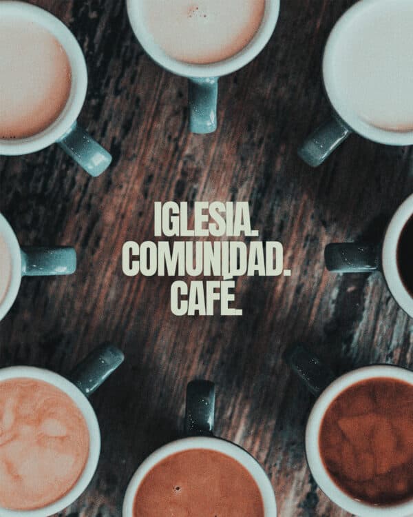 Iglesia. Comunidad. Café.