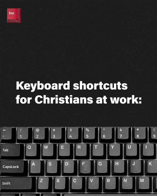 Keyboard shortcuts for Christians at work: